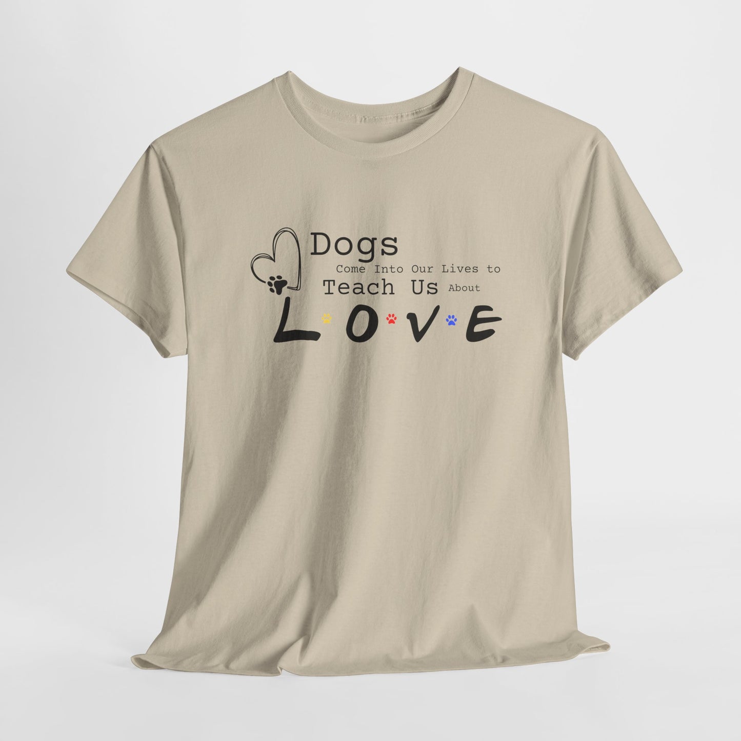 Beige t-shirt with a motivational message about dogs on a white background