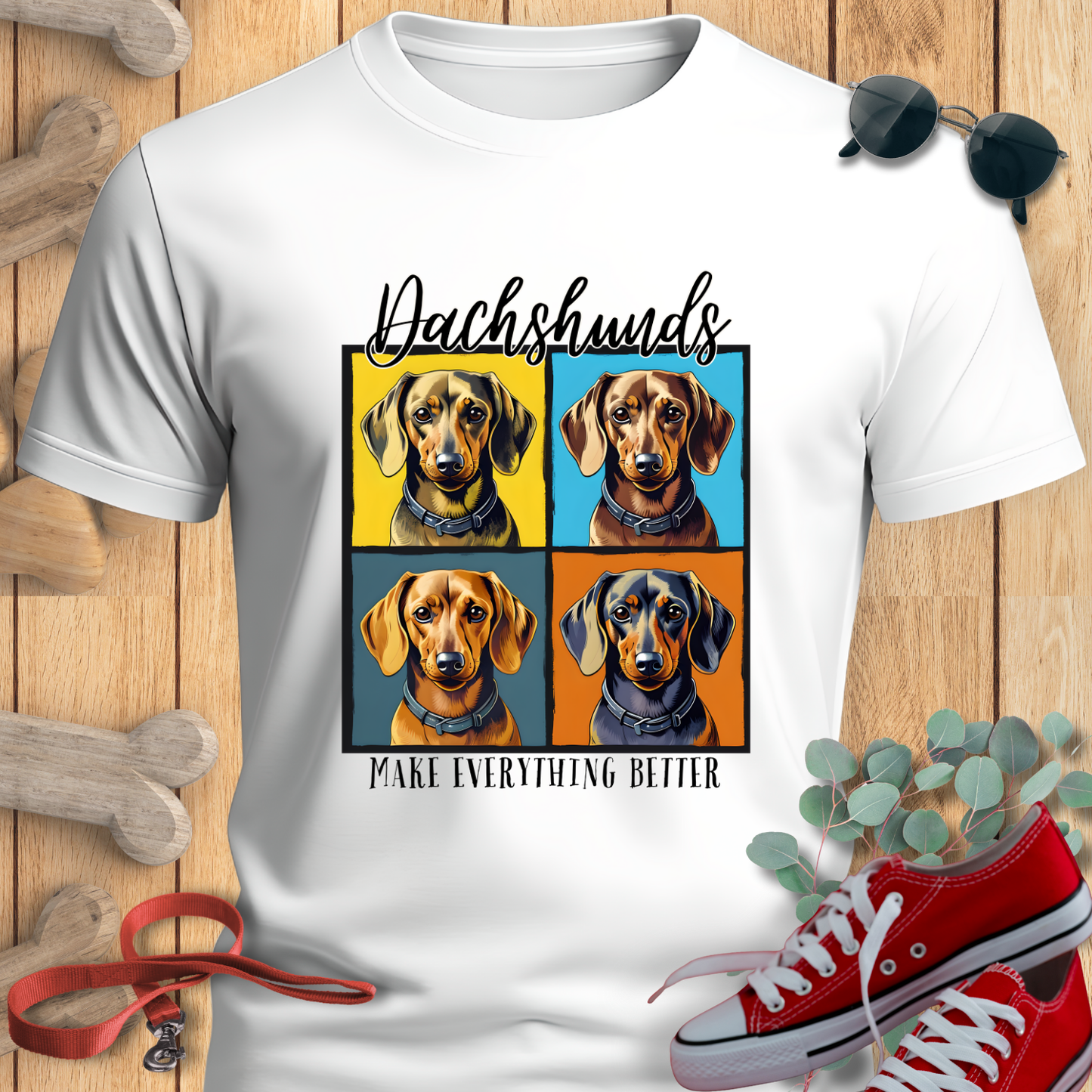 Dachshunds Make Everything Better TShirt