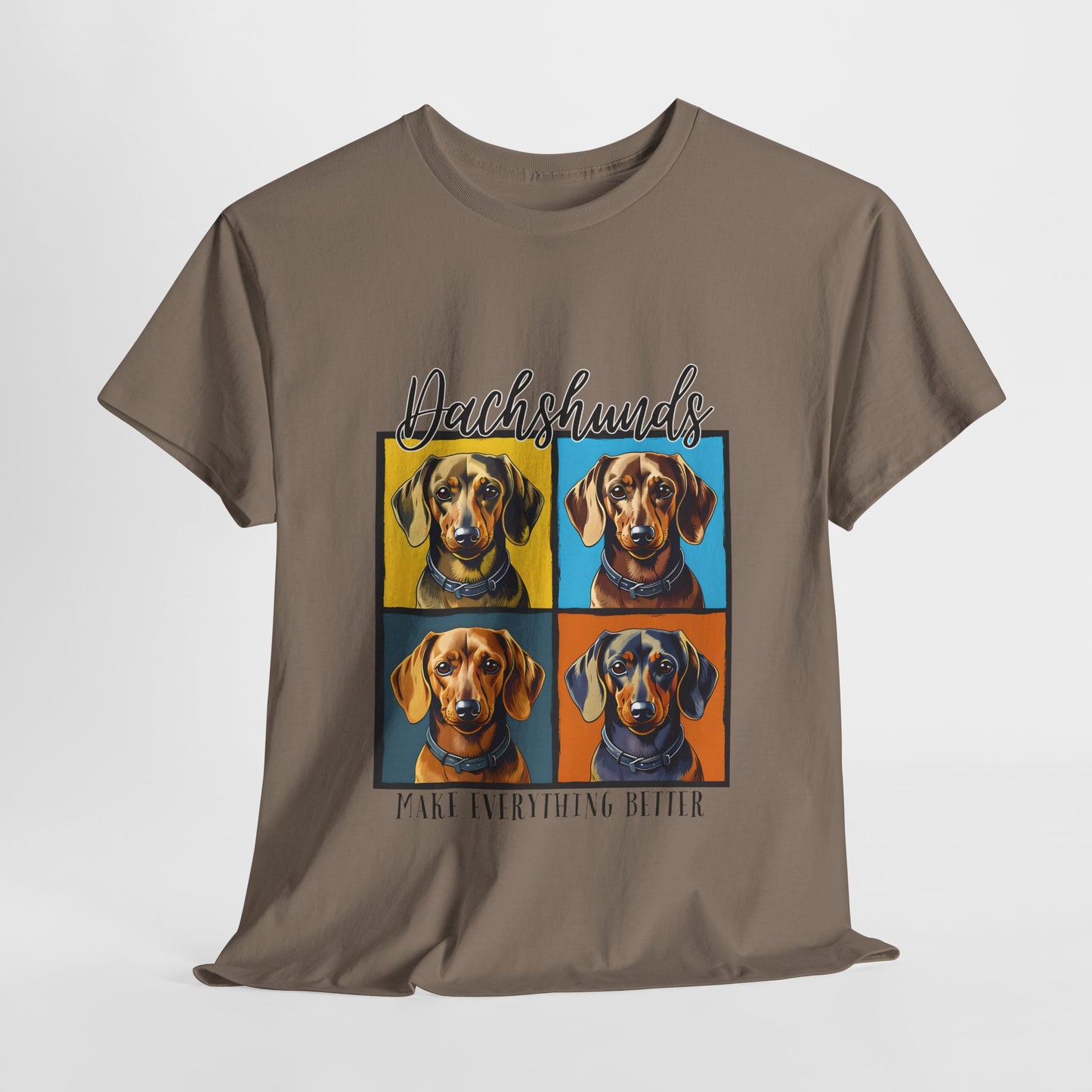 Dachshunds Make Everything Better TShirt