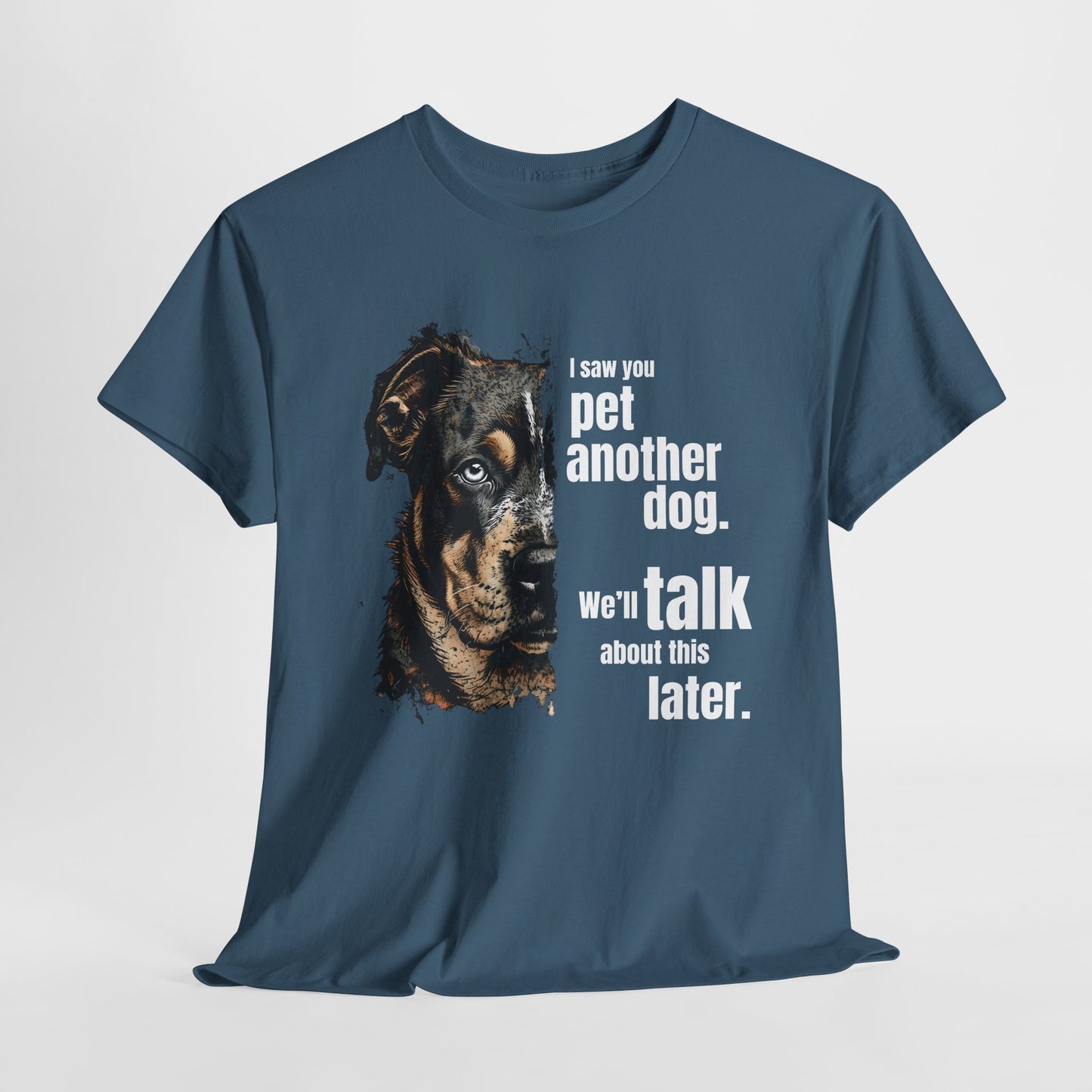 Funny Dog Shirts I Saw You, Talk Later in Indigo Blue t-shirt with a dog graphic and humorous text on a white background