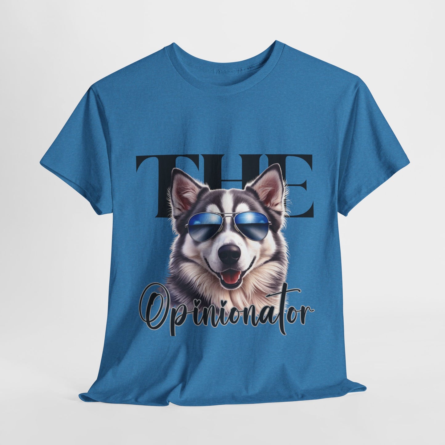 HUSKY DOG T SHIRT The Opinionator in Heather Sapphire