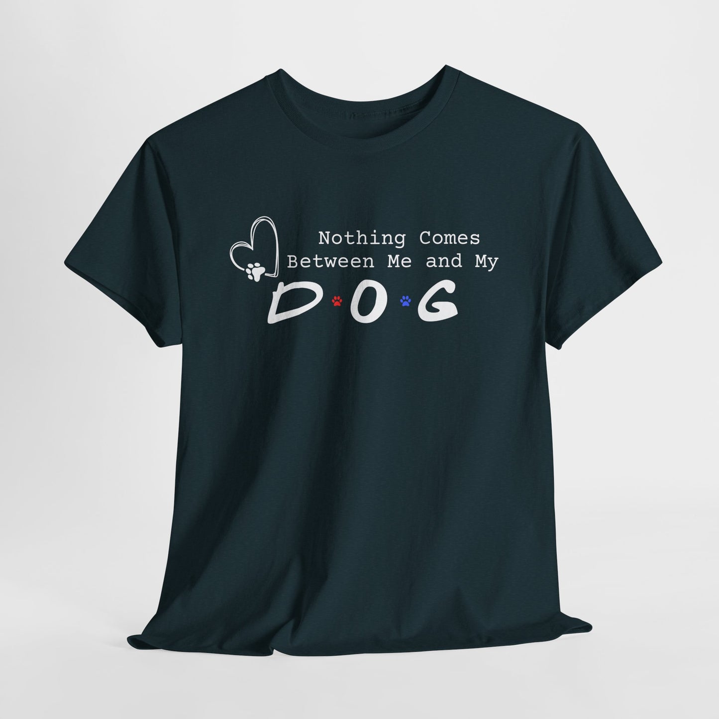 Midnight t-shirt with 'Nothing Comes Between Me and My Dog' text on a light gray background
