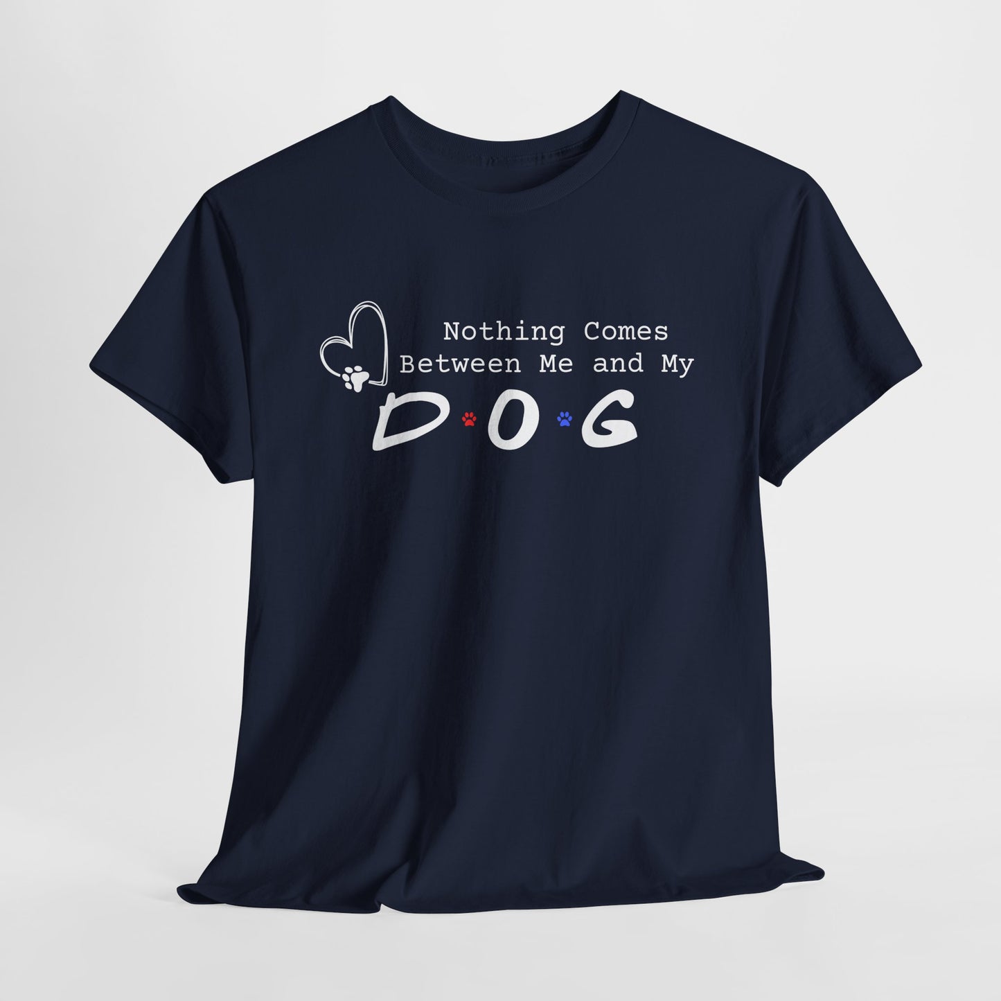 Navy blue t-shirt with 'Nothing Comes Between Me and My Dog' text on a light gray background