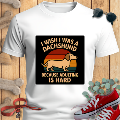 Dachshund Shirt text Adulting is Hard in white