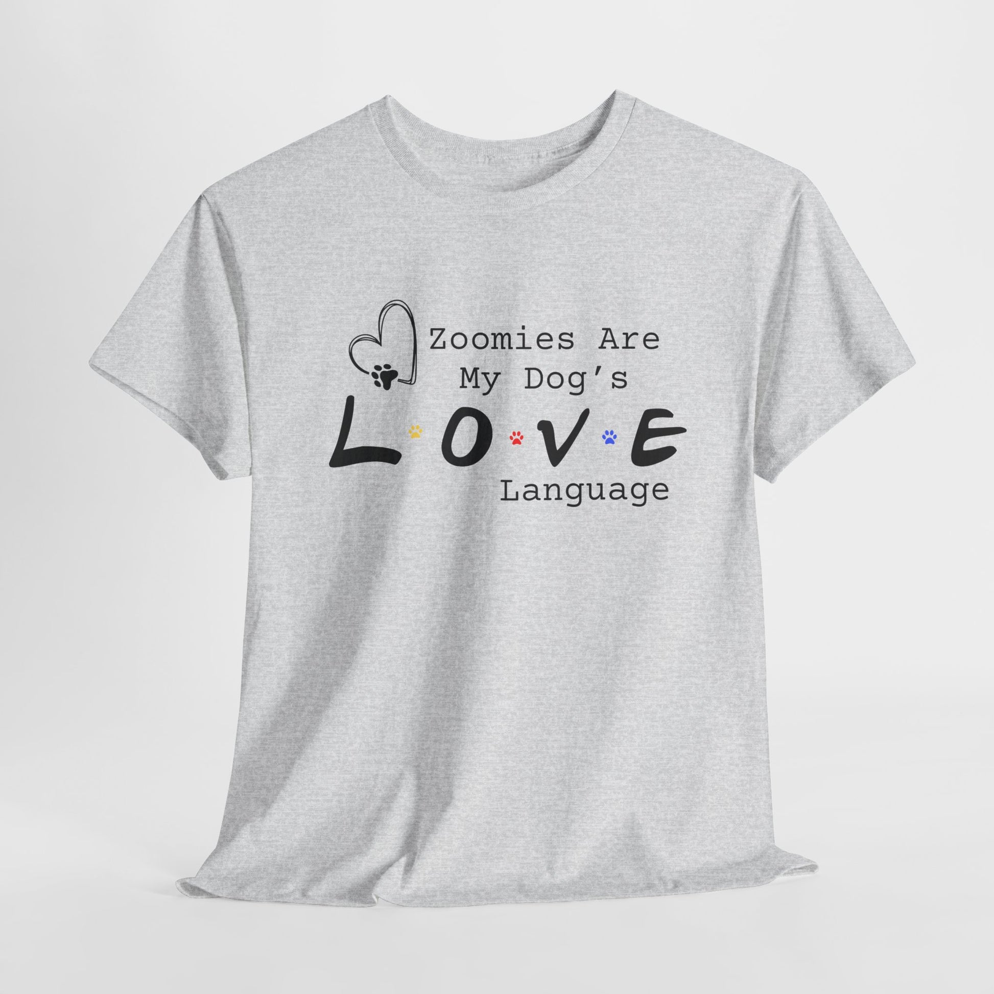 Ash t-shirt with text 'Zoomies Are My Dog's Love Language' on a white background