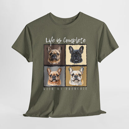 FRENCHIE T SHIRT Life is Complete in heather military green