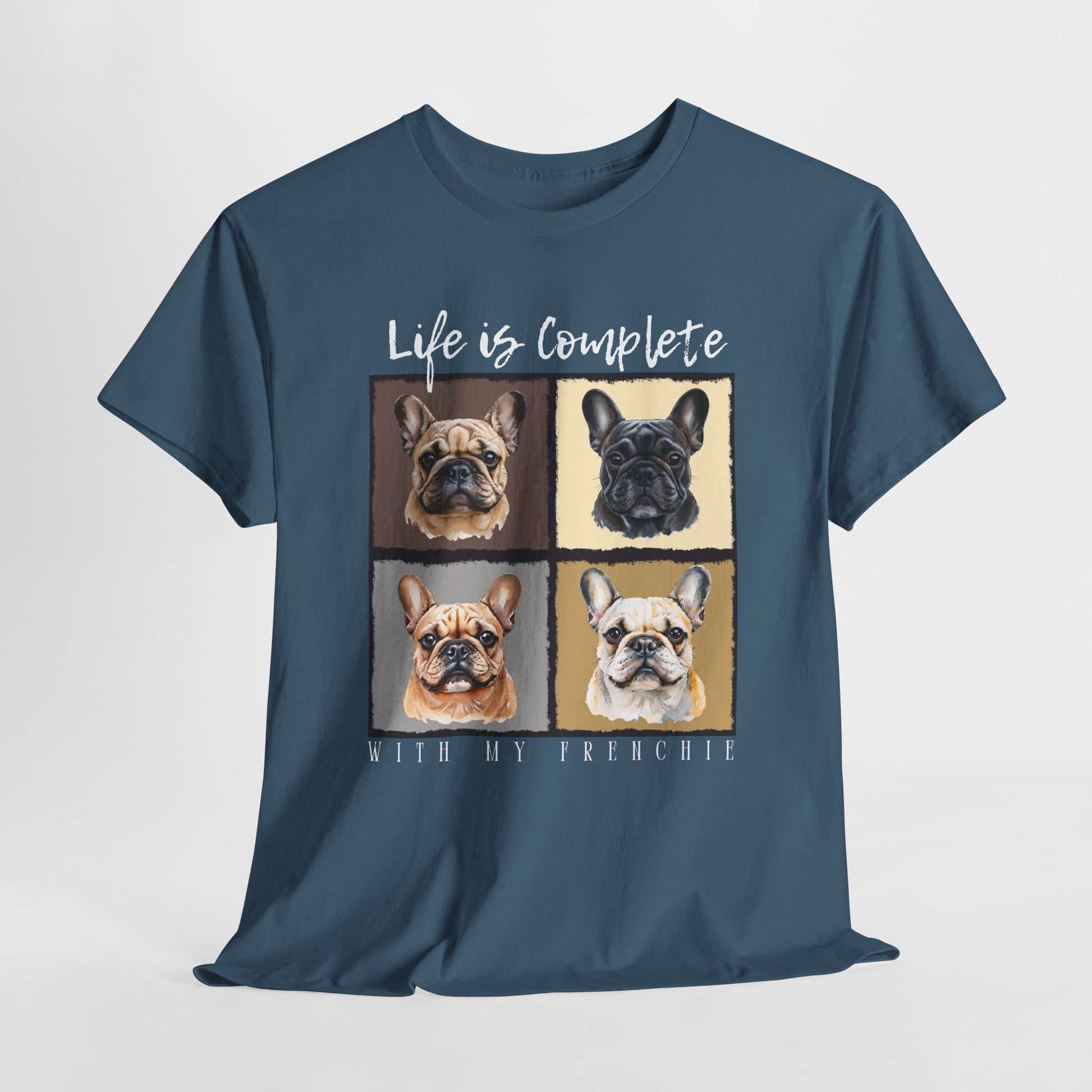 FRENCHIE T SHIRT Life is Complete in indigo blue