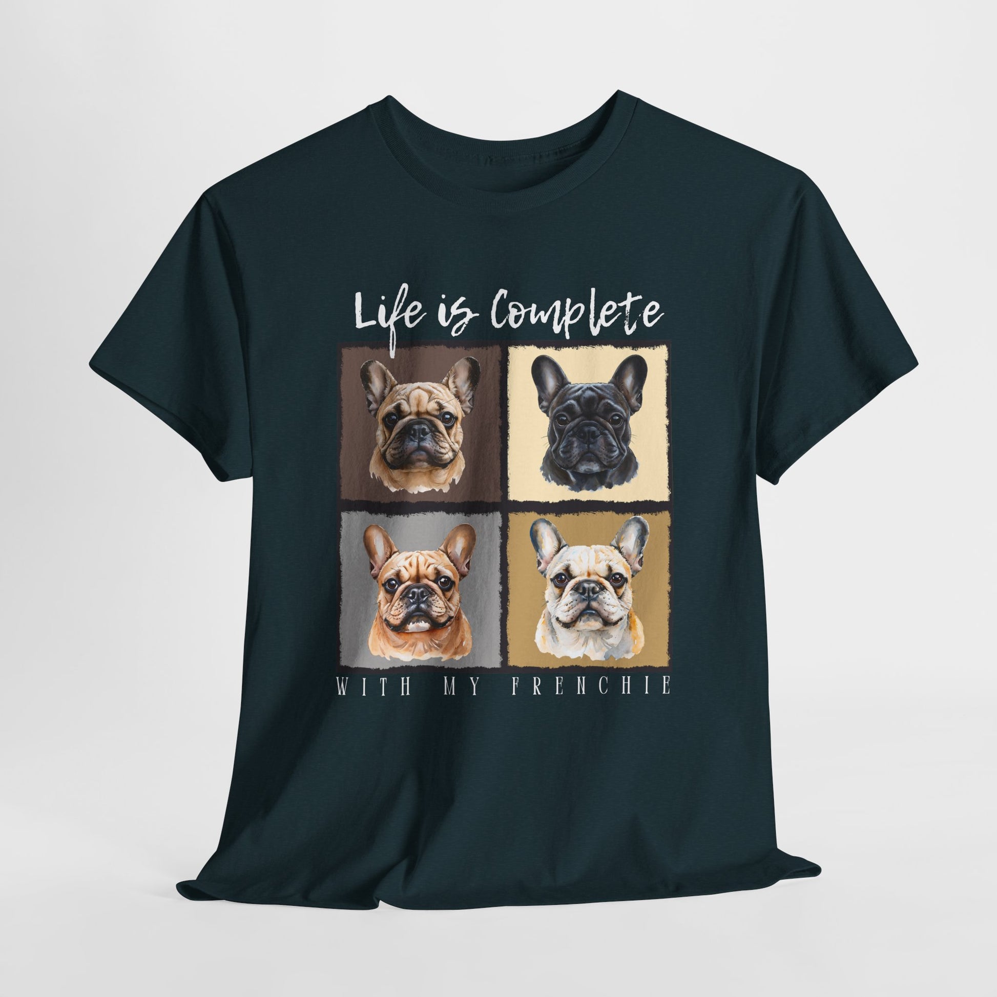 FRENCHIE T SHIRT Life is Complete in midnight