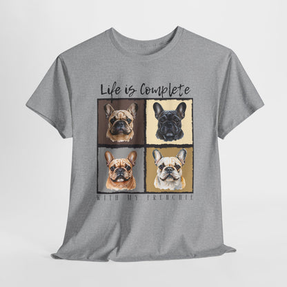 FRENCHIE T SHIRT Life is Complete in sport gray