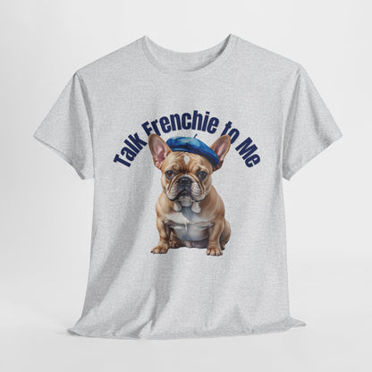 FRENCH BULLDOG SHIRT Talk Frenchie to Me in ash