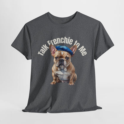 FRENCH BULLDOG SHIRT Talk Frenchie to Me in graphite heather