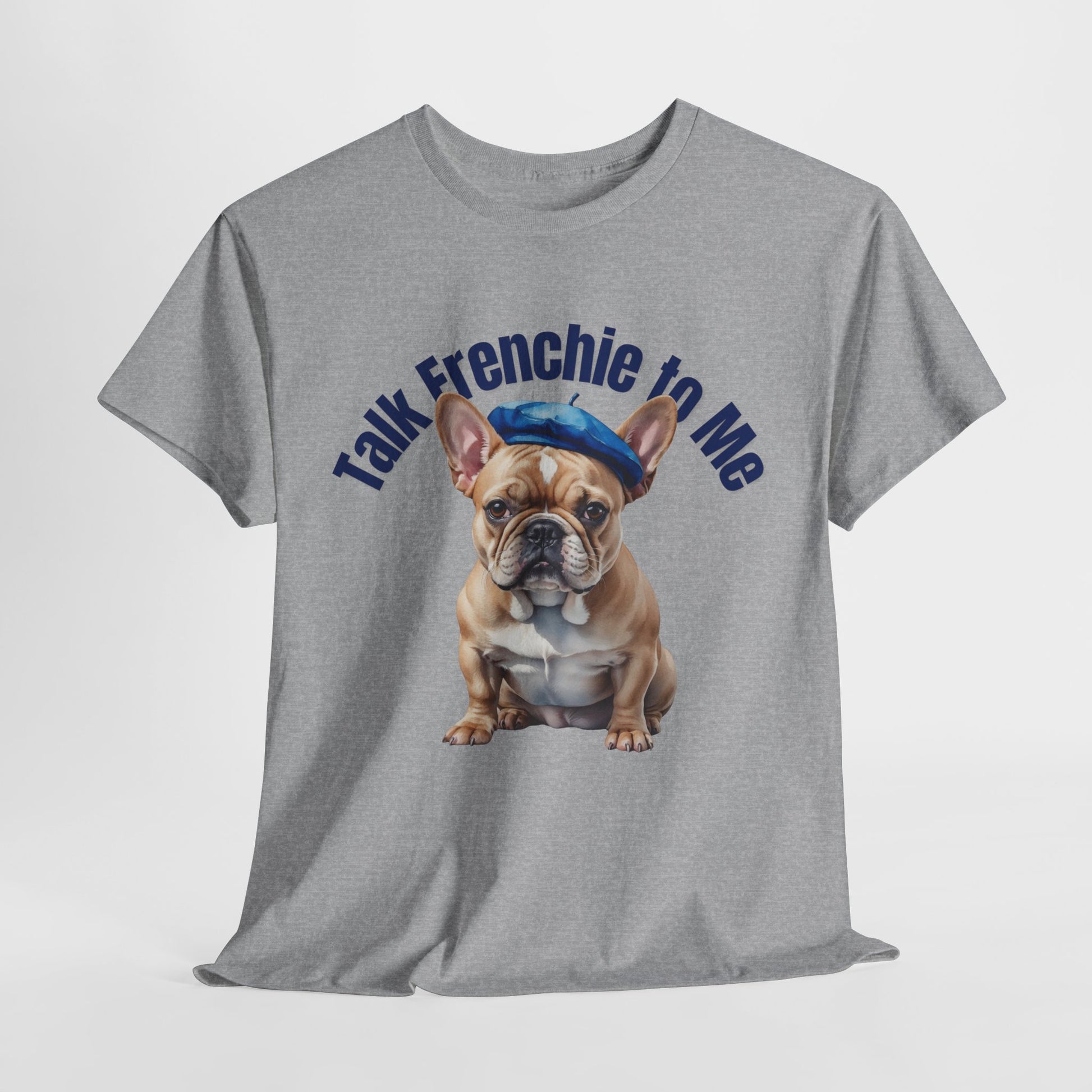 FRENCH BULLDOG SHIRT Talk Frenchie to Me in sport gray
