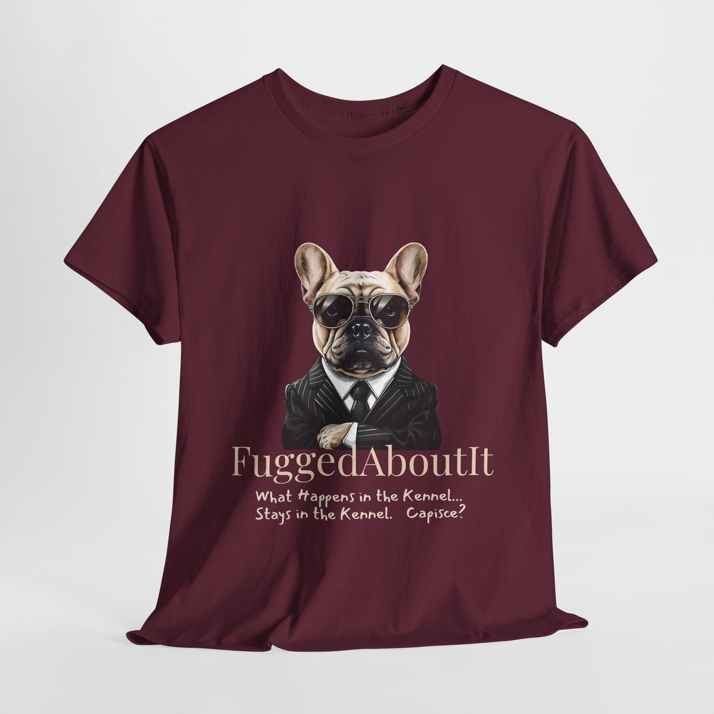 French bulldog shirt Mafia satire Kennel in Maroon