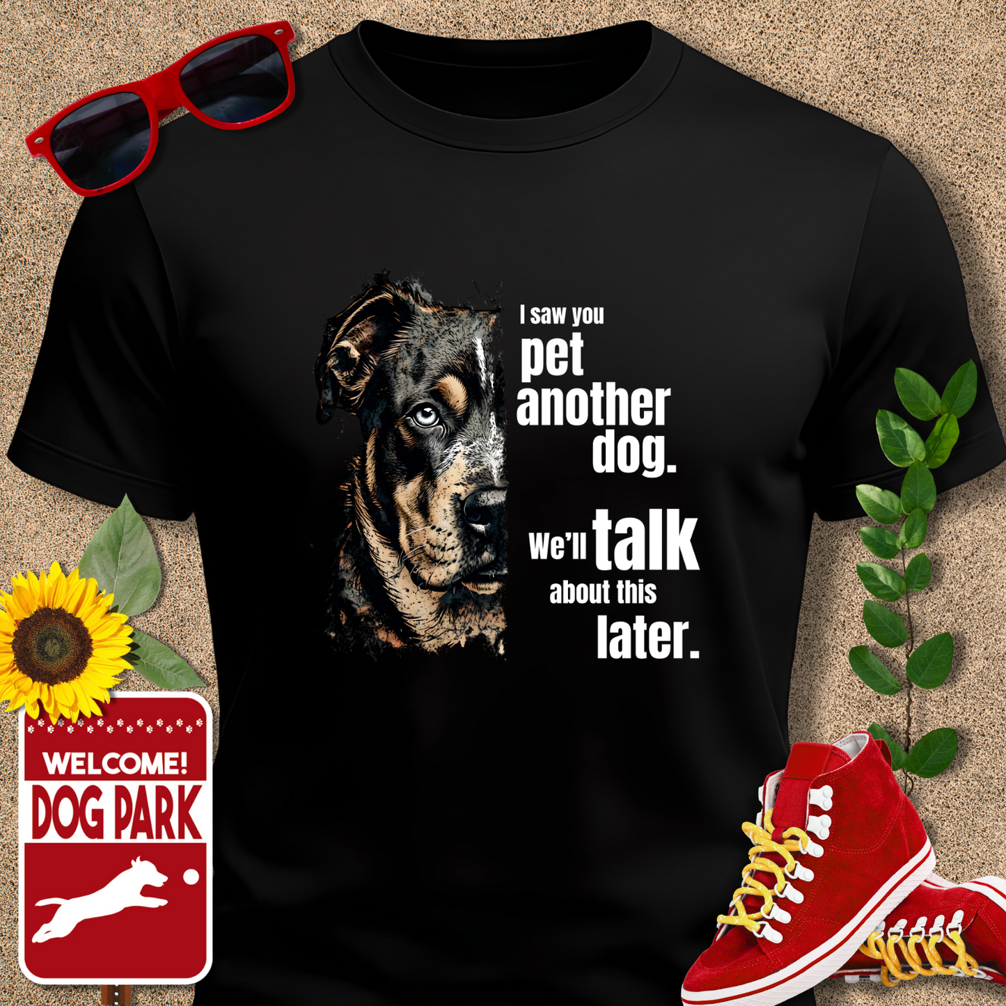 Funny Dog Shirts I Saw You, Talk Later in Black with dog graphic and text, sunglasses, red sneakers, sunflower, and 'Welcome to the Dog Park' sign on a beige background.