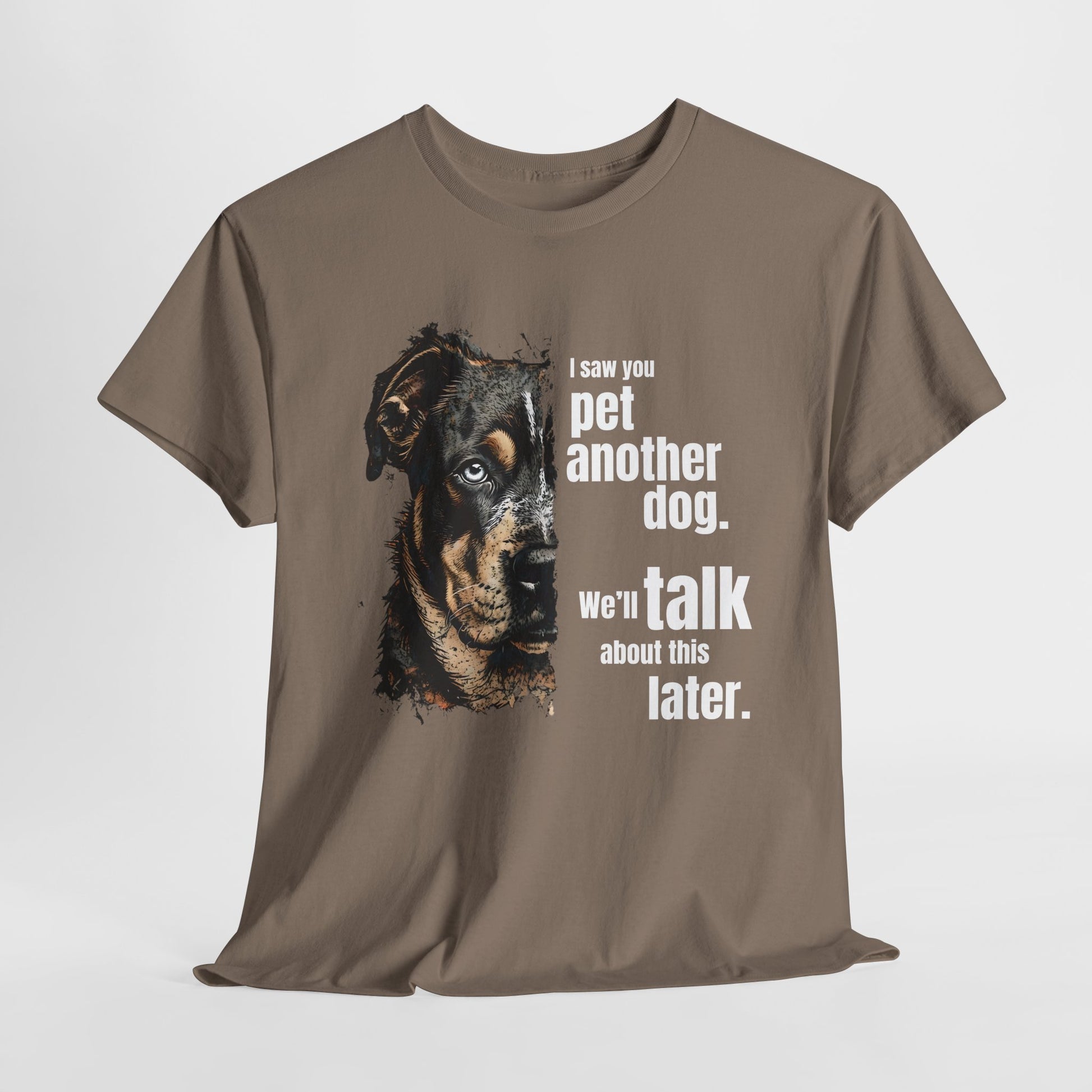Funny Dog Shirts I Saw You, Talk Later in Brown Savana t-shirt with a dog graphic and humorous text on a white background