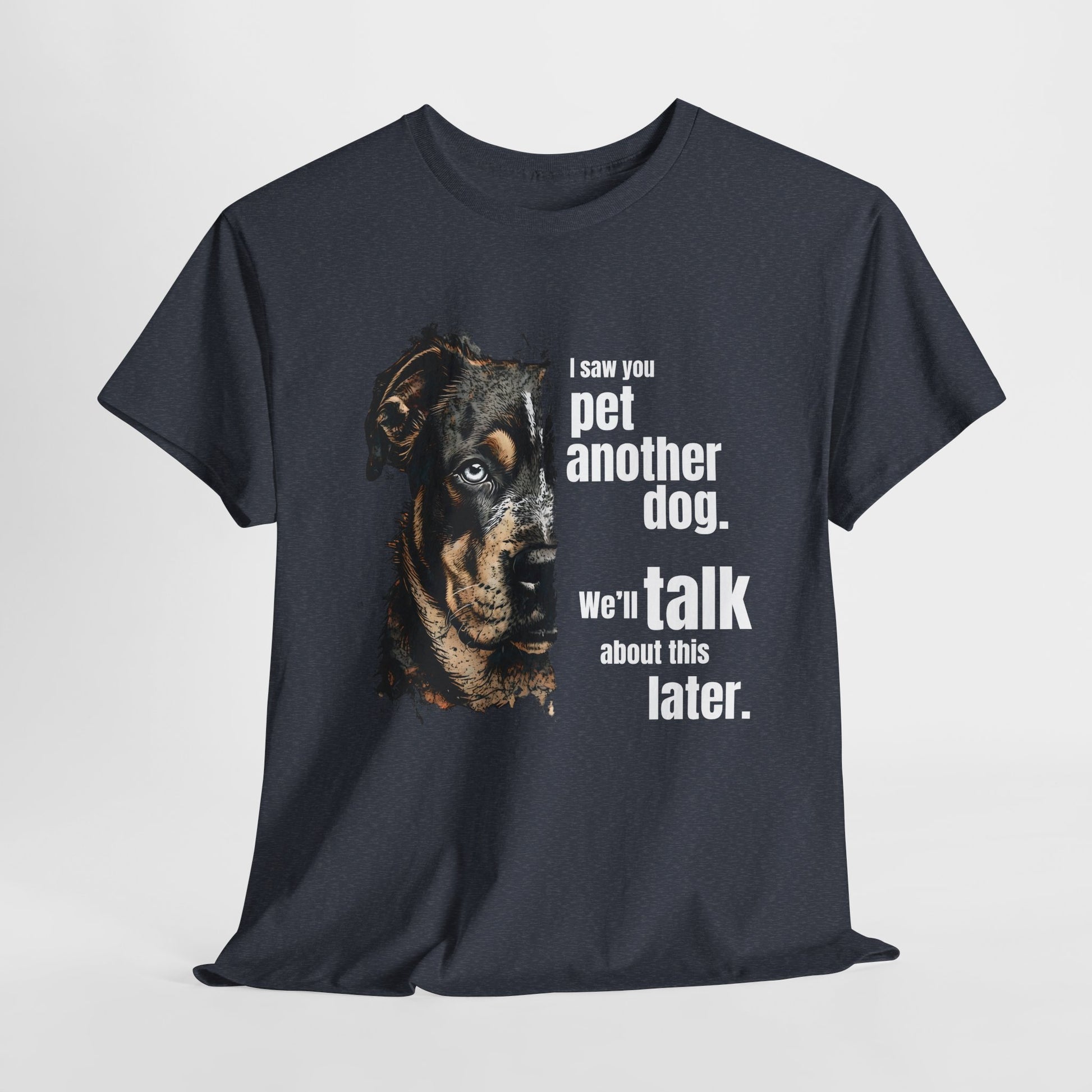 Funny Dog Shirts I Saw You, Talk Later in Dark Heather t-shirt with a dog graphic and humorous text on a light gray background