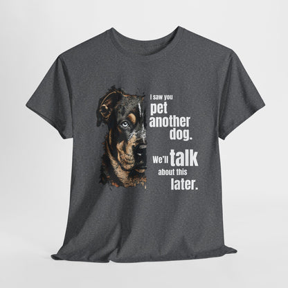 Funny Dog Shirts I Saw You, Talk Later in Graphite Heather t-shirt with a dog graphic and humorous text on a white background