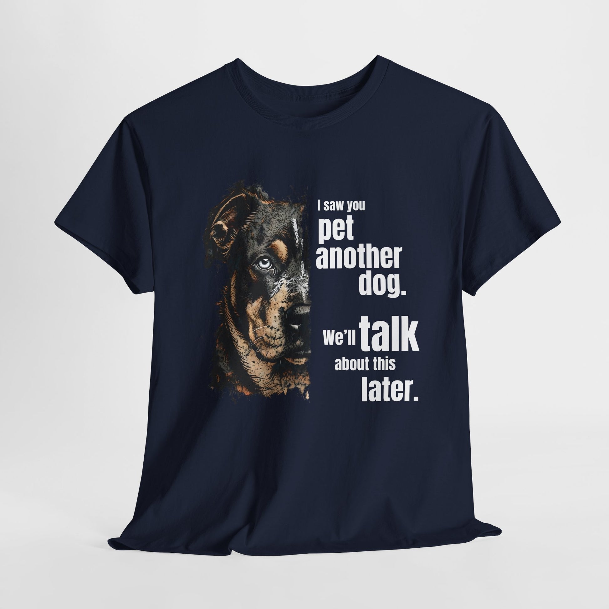 Funny Dog Shirts I Saw You, Talk Later in Navy t-shirt with a graphic of a dog and text on a light gray background