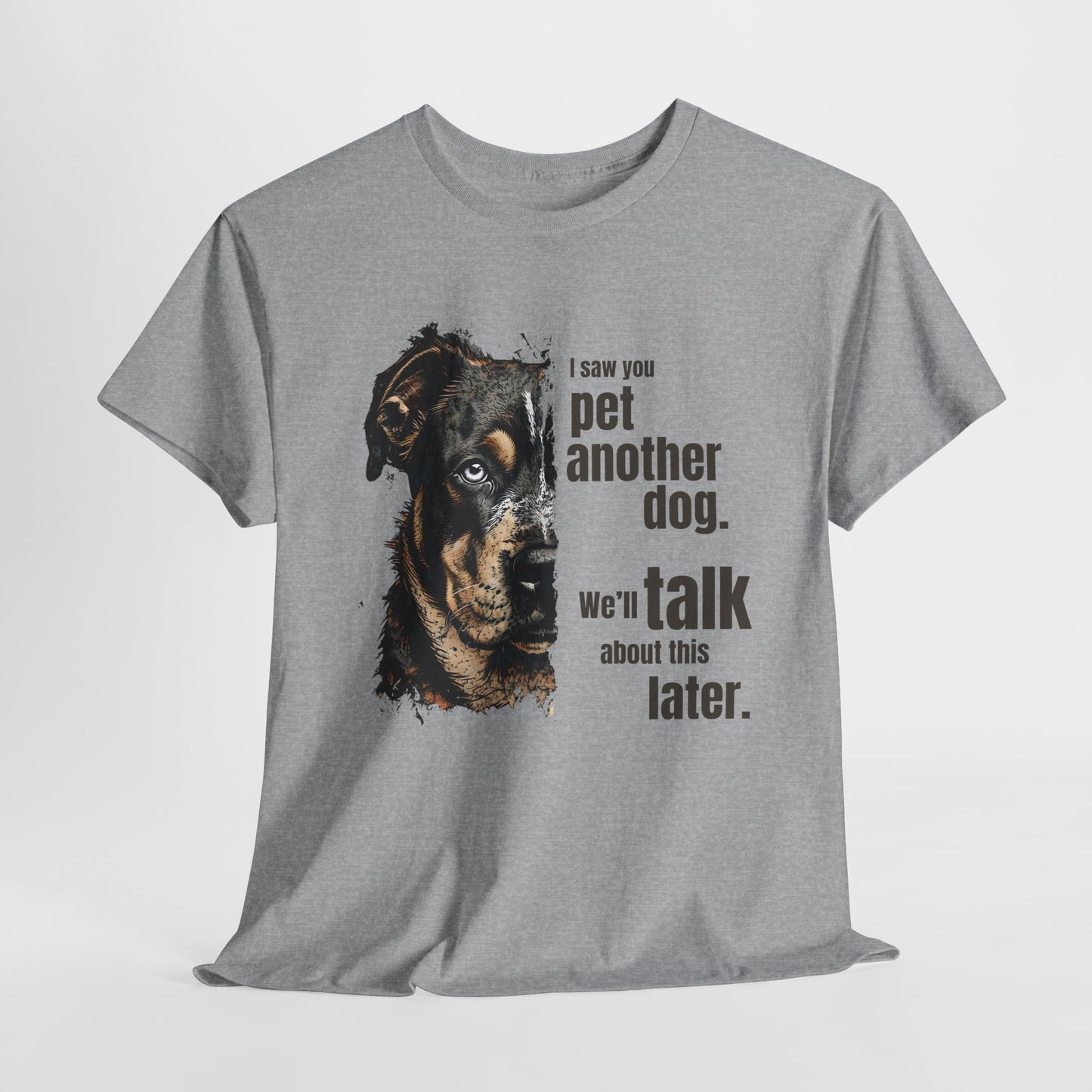 Funny Dog Shirts I Saw You, Talk Later in Sports Gray t-shirt with a graphic of a dog and text on a white background
