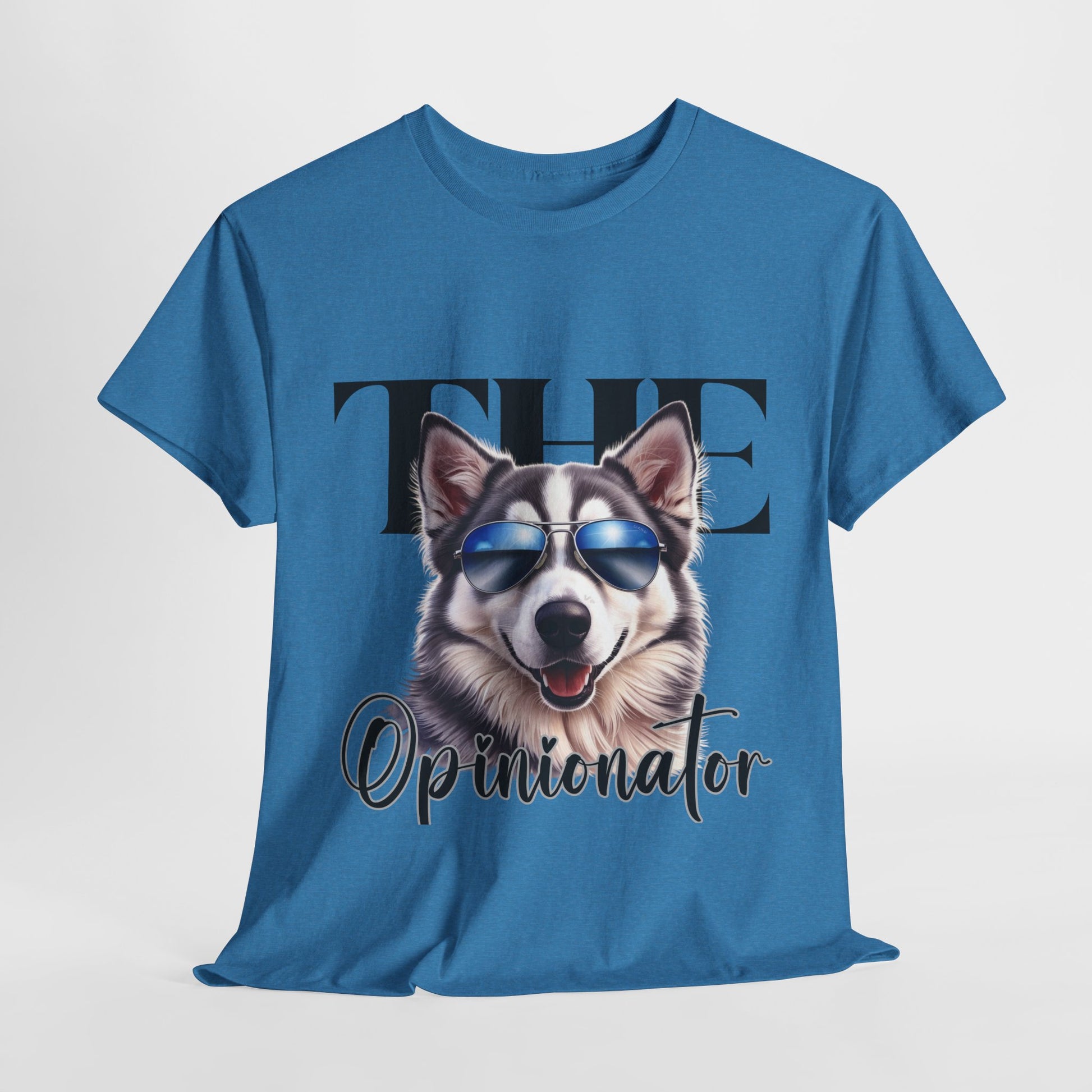 HUSKY DOG T SHIRT The Opinionator in Heather Sapphire