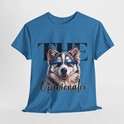 HUSKY DOG T SHIRT The Opinionator in Heather Sapphire