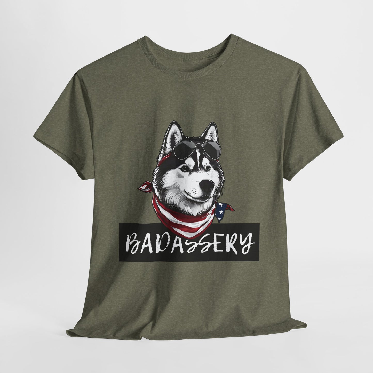 HUSKY T SHIRT with HUSKY DOG Badassery graphic in heather military green