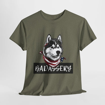 HUSKY T SHIRT with HUSKY DOG Badassery graphic in heather military green