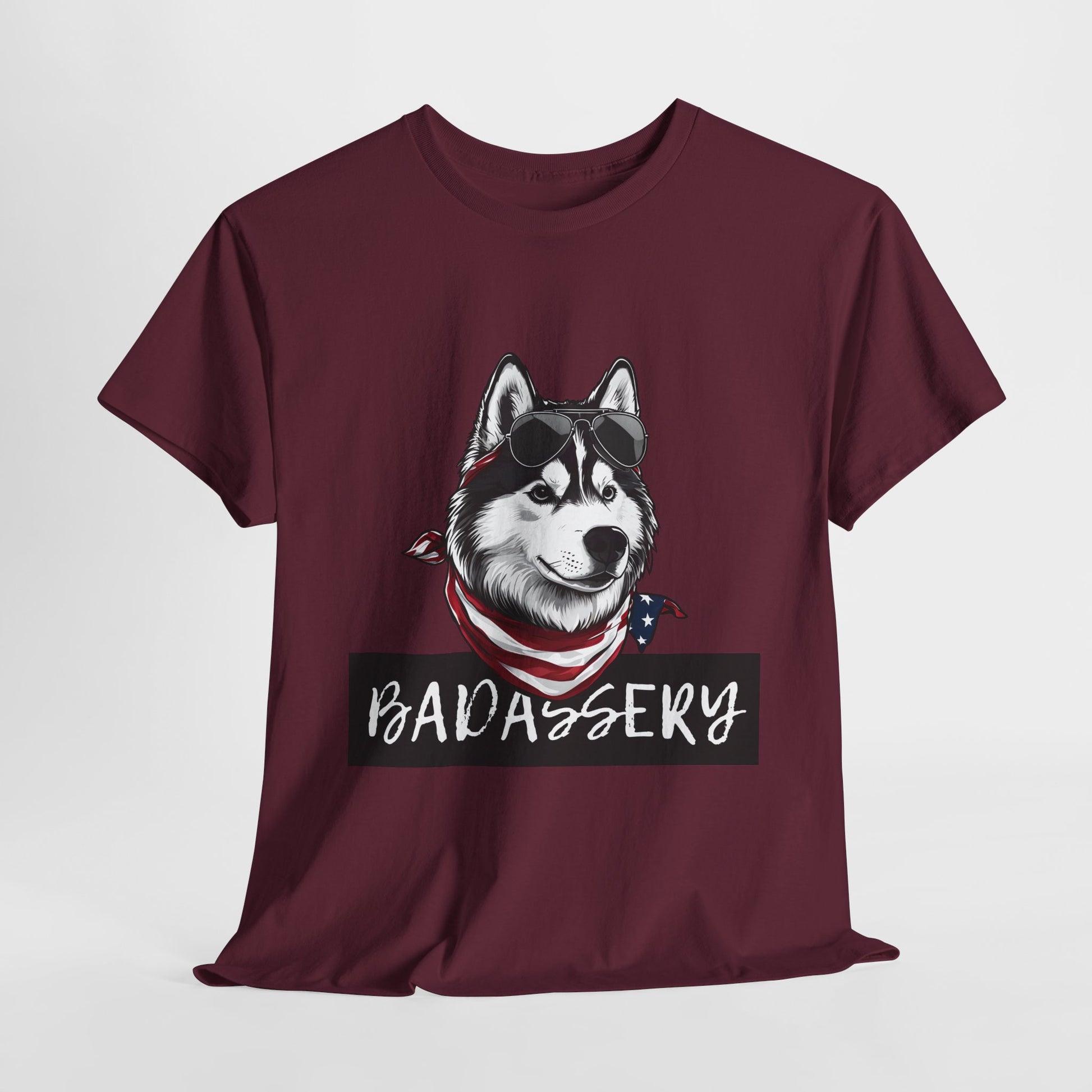 HUSKY T SHIRT with HUSKY DOG Badassery graphic in maroon