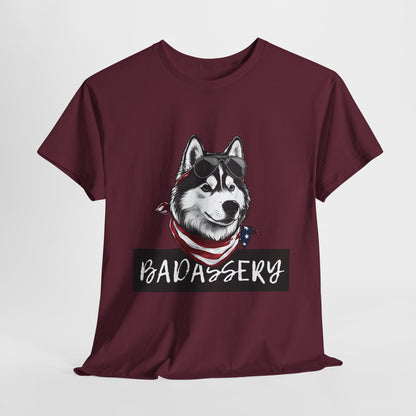 HUSKY T SHIRT with HUSKY DOG Badassery graphic in maroon