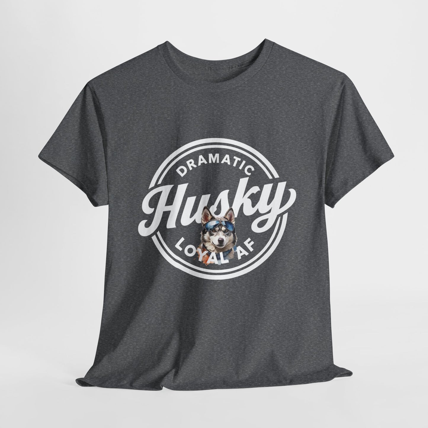 HUSKY T SHIRT with circle graphic, text Dramatic Loyal AF in graphite heather