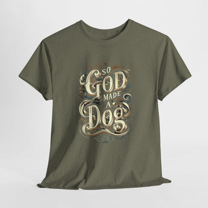 Military Green t-shirt with 'So God Made a Dog' text design on a white background