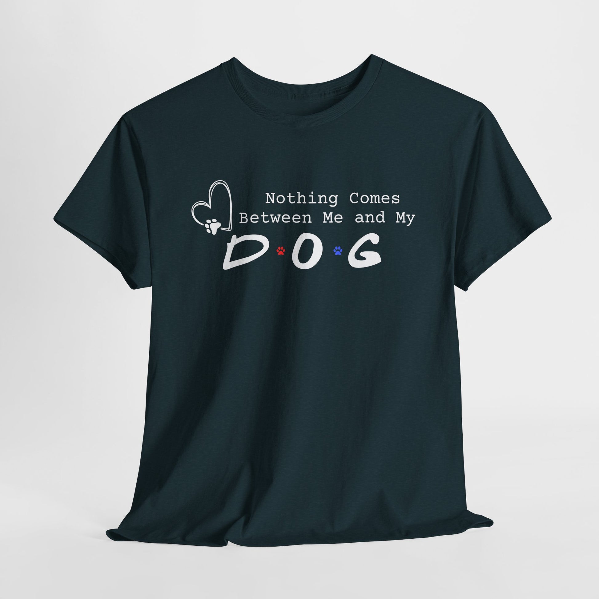 Midnight t-shirt with 'Nothing Comes Between Me and My Dog' text on a light gray background